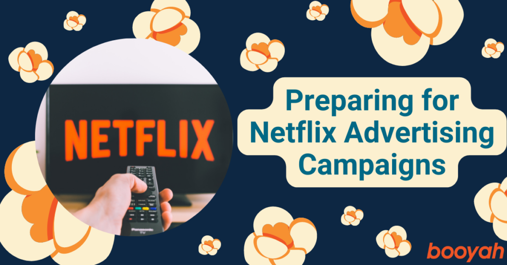 Prepare for Netflix Advertising Campaigns