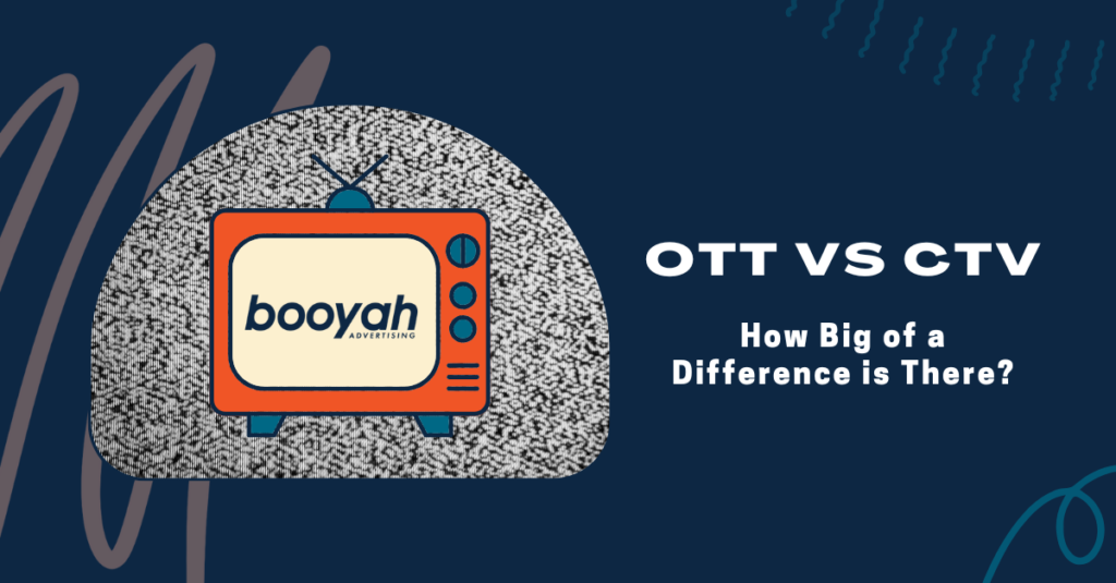 OTT vs CTV: How big of a difference is there?